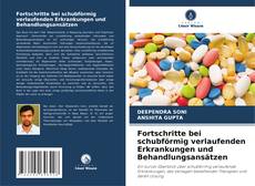 Portada del libro de Fortschritte bei schubförmig verlaufenden Erkrankungen und Behandlungsansätzen