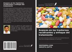 Buchcover von Avances en los trastornos recidivantes y enfoque del tratamiento