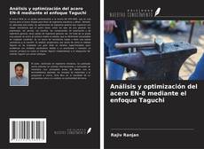 Bookcover of Análisis y optimización del acero EN-8 mediante el enfoque Taguchi