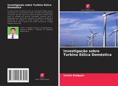 Capa do livro de Investigação sobre Turbina Eólica Doméstica 