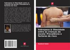 Buchcover von Sobrepeso & Obesidade entre as crianças da escola: Prevalência e factores de risco