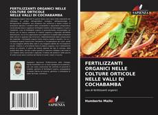 Bookcover of FERTILIZZANTI ORGANICI NELLE COLTURE ORTICOLE NELLE VALLI DI COCHABAMBA
