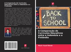 Bookcover of A Comparação de Currículos Educativos entre a Indonésia e a Finlândia