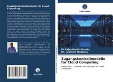 Обложка Zugangskontrollmodelle für Cloud Computing