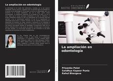 Bookcover of La ampliación en odontología