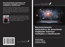 Reconocimiento estocástico de emociones mediante matrices múltiples y clasificación的封面