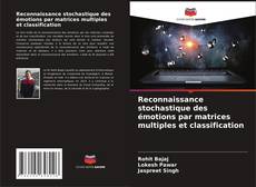 Portada del libro de Reconnaissance stochastique des émotions par matrices multiples et classification