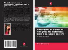 Buchcover von Marcadores tumorais de malignidades sistémicas, orais e paraorais comuns