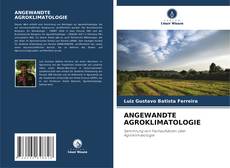 Bookcover of ANGEWANDTE AGROKLIMATOLOGIE