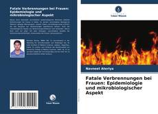 Portada del libro de Fatale Verbrennungen bei Frauen: Epidemiologie und mikrobiologischer Aspekt