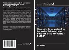 Capa do livro de Garantía de seguridad de las redes informáticas basadas en la tecnología SDN, P 