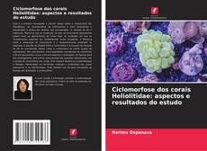Ciclomorfose dos corais Heliolitidae: aspectos e resultados do estudo kitap kapağı