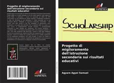 Bookcover of Progetto di miglioramento dell'istruzione secondaria sui risultati educativi