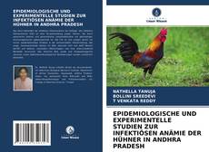 Capa do livro de EPIDEMIOLOGISCHE UND EXPERIMENTELLE STUDIEN ZUR INFEKTIÖSEN ANÄMIE DER HÜHNER IN ANDHRA PRADESH 