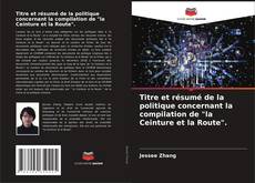 Capa do livro de Titre et résumé de la politique concernant la compilation de "la Ceinture et la Route". 