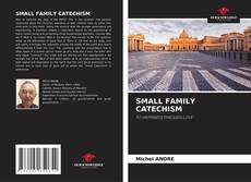 Couverture de SMALL FAMILY CATECHISM