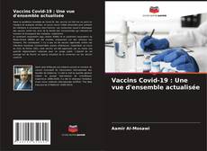 Couverture de Vaccins Covid-19 : Une vue d'ensemble actualisée