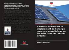 Copertina di Facteurs influençant le déploiement de l'énergie solaire photovoltaïque sur les toits dans les centres urbains