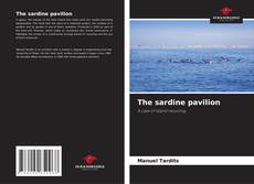 Copertina di The sardine pavilion