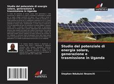 Portada del libro de Studio del potenziale di energia solare, generazione e trasmissione in Uganda