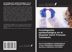 Investigación epidemiológica en el Hospital Saint François Tshimbulu kitap kapağı