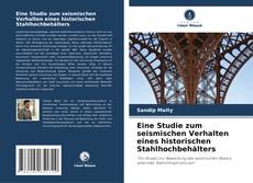 Bookcover of Eine Studie zum seismischen Verhalten eines historischen Stahlhochbehälters