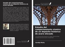 Capa do livro de Estudio del comportamiento sísmico de un depósito histórico de acero elevado 