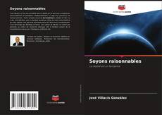Couverture de Soyons raisonnables