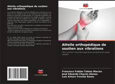 Buchcover von Attelle orthopédique de soutien aux vibrations