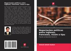 Buchcover von Negociações políticas entre ingleses, franceses, nizam e tipu