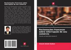 Buchcover von Reclamações francesas sobre interrupção de seu comércio