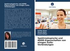 Portada del libro de Spektroskopische und ADME-Eigenschaften von einigen Sulfa-Verbindungen