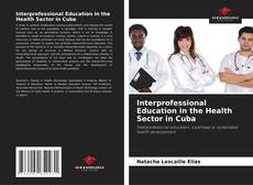Couverture de Interprofessional Education in the Health Sector in Cuba