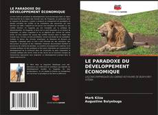 Capa do livro de LE PARADOXE DU DÉVELOPPEMENT ÉCONOMIQUE 