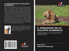 IL PARADOSSO DELLO SVILUPPO ECONOMICO kitap kapağı
