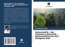Capa do livro de Ballaststoffe - Der ultimative Nährstoff - Ballaststoffreiche MCT Ketogene Diät 