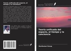 Teoría unificada del espacio, el tiempo y la conciencia kitap kapağı