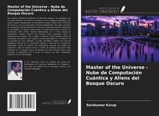 Обложка Master of the Universe - Nube de Computación Cuántica y Aliens del Bosque Oscuro