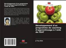 Bookcover of Développement d'un programme de coaching d'apprentissage à l'aide de FEAT