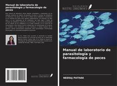 Capa do livro de Manual de laboratorio de parasitología y farmacología de peces 