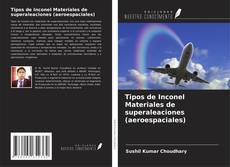 Обложка Tipos de Inconel Materiales de superaleaciones (aeroespaciales)