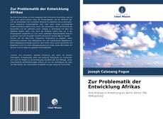 Bookcover of Zur Problematik der Entwicklung Afrikas
