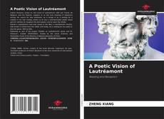 Couverture de A Poetic Vision of Lautréamont