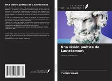 Una visión poética de Lautréamont kitap kapağı