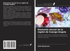 Bookcover of Diamante aluvial de la región de Cuango-Angola