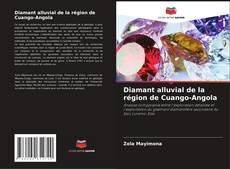 Diamant alluvial de la région de Cuango-Angola kitap kapağı