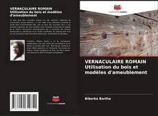 Borítókép a  VERNACULAIRE ROMAIN Utilisation du bois et modèles d'ameublement - hoz
