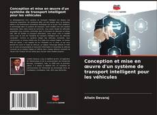 Copertina di Conception et mise en œuvre d'un système de transport intelligent pour les véhicules