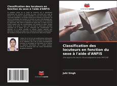Buchcover von Classification des locuteurs en fonction du sexe à l'aide d'ANFIS