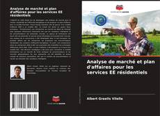 Bookcover of Analyse de marché et plan d'affaires pour les services EE résidentiels